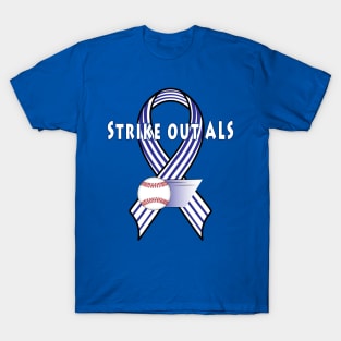 Strike Out ALS! T-Shirt